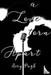 Pugh, Amy - A Love Torn Apart