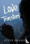 France, Steve - Love Transfers