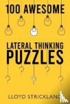 Strickland, Lloyd - 100 Awesome Lateral Thinking Puzzles