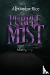Rice, Alexandra - Purple Mist