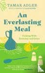 Adler, Tamar - An Everlasting Meal - Cooking with Economy and Grace