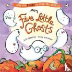 Murray, Lily - Five Little Ghosts - A lift-the-flap Halloween picture book