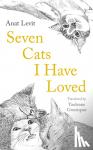 Levit, Anat - Seven Cats I Have Loved