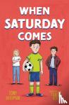 Bradman, Tony - When Saturday Comes