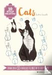 Lecouffe, Justine - 10 Step Drawing: Cats - Draw Over 50 Fabulous Felines in 10 Easy Steps