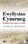 Morgan, Gerald - Ewyllysiau Cymraeg - Pennod Goll yn Hanes yr Iaith