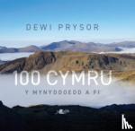 Prysor, Dewi - 100 Cymru - Y Mynyddoedd a Fi