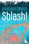Davies, Branwen - Sblash!