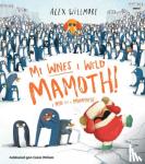 Willmore, Alex - Mi Wnes i Weld Mamoth! / I Did See a Mammoth!