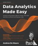 Mauro, Andrea De - Data Analytics Made Easy - Analyze and present data to make informed decisions without writing any code