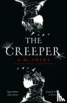 Shine, A.M. - The Creeper - the new Halloween chiller from the author of The Watchers