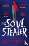Masterton, Graham - The Soul Stealer - The master of horror and million copy seller with his new must-read Halloween thriller
