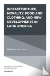 - Infrastructure, Morality, Food and Clothing, and New Developments in Latin America