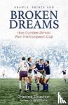 Strachan, Graeme - Brawls, Bribes and Broken Dreams
