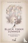 Bonnell, Max, Sproul, Andrew - Black Swan Summer - The Improbable Story of Western Australia's First Sheffield Shield