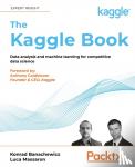 Banachewicz, Konrad, Massaron, Luca, Goldbloom, Anthony - The Kaggle Book - Data analysis and machine learning for competitive data science