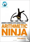 Jennings, Andrew, Farrell, Sarah - Arithmetic Ninja for Ages 9-10
