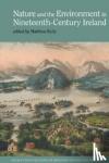  - Nature and the Environment in Nineteenth-Century Ireland