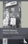 Davis, Mary - UNITE History Volume 5 (1974-1992) - The Transport and General Workers' Union (TGWU): From Zenith to Nadir?