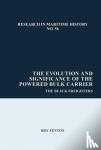 Fenton, Roy - The Evolution and Significance of the Powered Bulk Carrier - The Black Freighters
