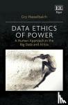 Hasselbalch, Gry - Data Ethics of Power - A Human Approach in the Big Data and AI Era