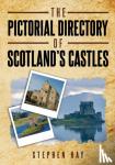 Hay, Stephen - The Pictorial Directory of Scotland's Castles