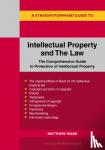 Ward, Matthew - A Straightforward Guide To Intellectual Property And The Law