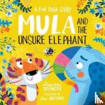 Hoffmeier, Lauren - Mula and the Unsure Elephant: A Fun Yoga Story