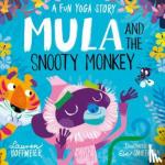 Hoffmeier, Lauren - Mula and the Snooty Monkey: A Fun Yoga Story