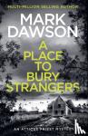 Dawson, Mark - A Place to Bury Strangers