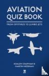 Chapman, Khalem, Needham, Martin - Aviation Quiz Book