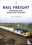 Shannon, Paul - Rail Freight: Yorkshire and North East England