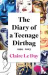 Day, Claire Le - The Diary of a Teenage Dirtbag