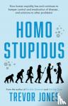 Jones, Trevor - Homo stupidus