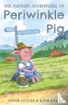 Cutler, Peter, Kyle, Kath - The Further Adventures of Periwinkle Pig