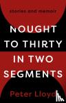 Lloyd, Peter - Nought to Thirty in Two Segments