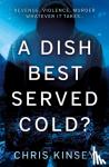 Kinsey, Chris - A Dish Best Served Cold?