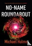 Hulme, Michael - No-Name Roundabout - Part 2