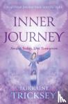 Tricksey, Lorraine - Inner Journey - Awake Today, Live Tomorrow