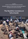  - The Neolithic Cemetery at Tell el-Kerkh