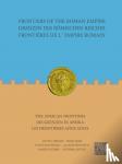 Breeze, David J., Jilek, Sonja, Mattingly, David (Professor of Roman Archaeology, University of Leicester), Rushworth, Alan (Director, The Archaeological Practice Ltd) - Frontiers of the Roman Empire: The African Frontiers