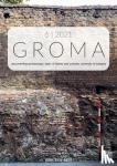  - Groma: Issue 6 2021 - Documenting Archaeology (Dept of History and Cultures, University of Bologna)