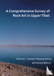 Bellezza, John Vincent (University of Virginia - A Comprehensive Survey of Rock Art in Upper Tibet: Volume I - Eastern Byang thang