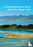 Bellezza, John Vincent (University of Virginia - A Comprehensive Survey of Rock Art in Upper Tibet: Volume II - Central and Western Byang thang