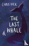 Vick, Chris - The Last Whale