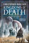 Ruocchio, Christopher - Kingdoms of Death