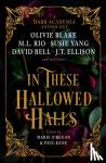 Kane, Paul - In These Hallowed Halls: A Dark Academia anthology - A Dark Academia Anthology