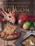 Grimm, Tom - Feast of the Dragon: The Unofficial House of the Dragon and Game of Thrones Cookbook