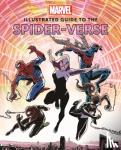 Sumerak, Marc - Marvel: Illustrated Guide to the Spider-Verse