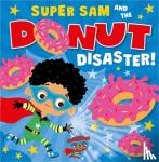 Bugbird, Tim - Super Sam and the Donut Disaster!